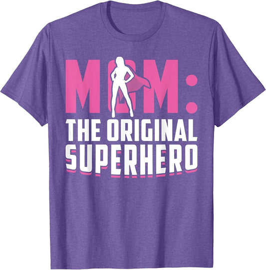 Mom - The Original Superhero - Mothers Day
