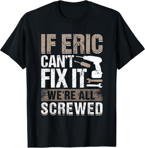 If Eric Can't Fix It We Are All Screwed