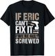 If Eric Can't Fix It We Are All Screwed
