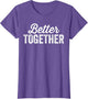 Better Together Matching Couples Outfit
