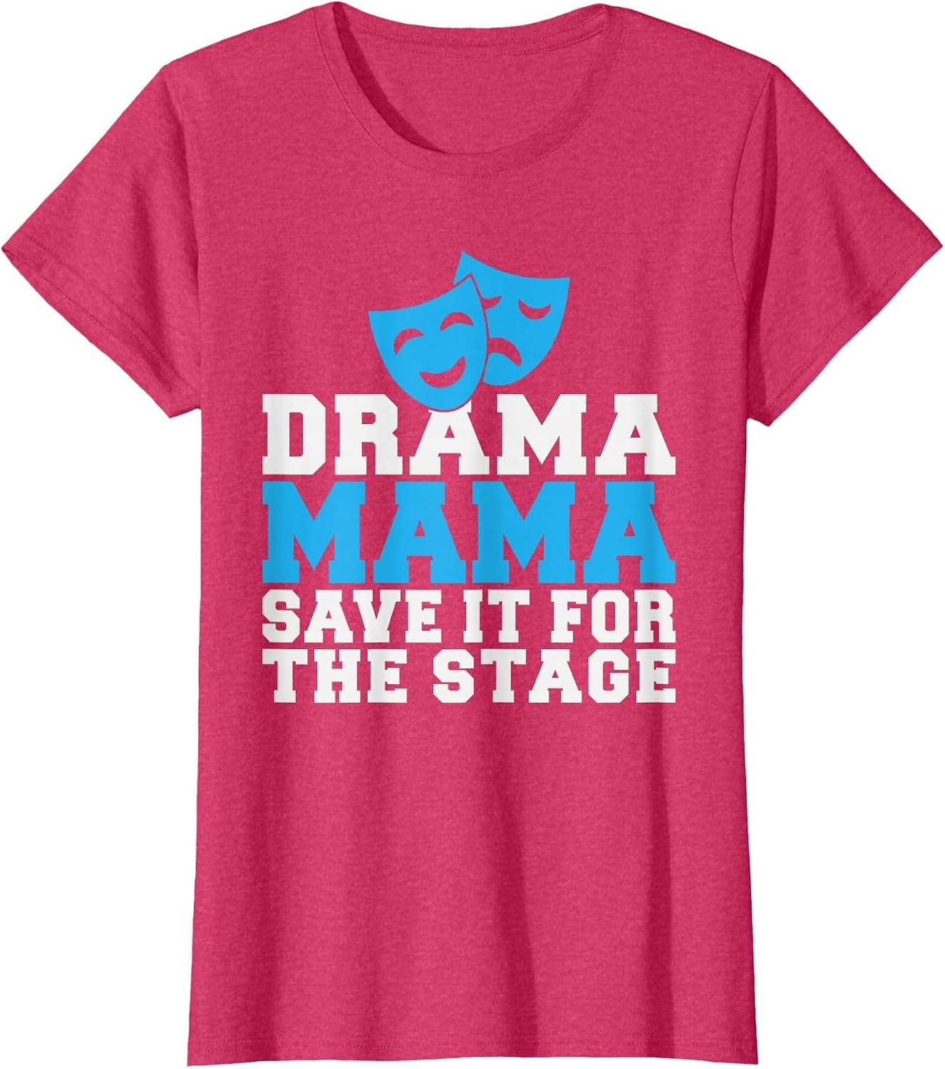 Drama Mama Save it for The Stage Theater
