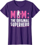 Mom - The Original Superhero - Mothers Day