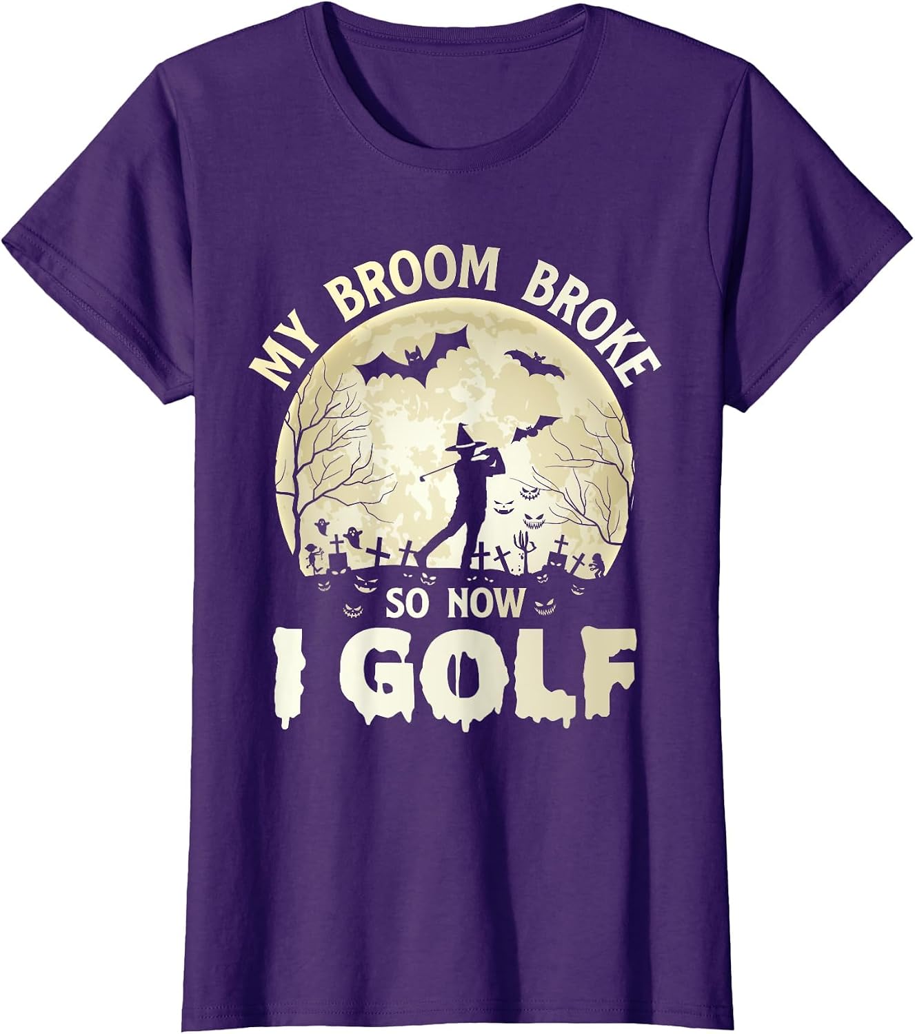 My Broom Broke so Now i Golf Halloween Souls Day boos Party