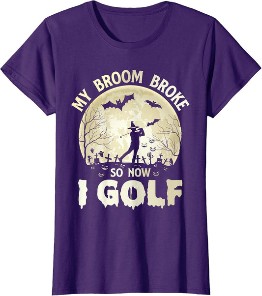 My Broom Broke so Now i Golf Halloween Souls Day boos Party