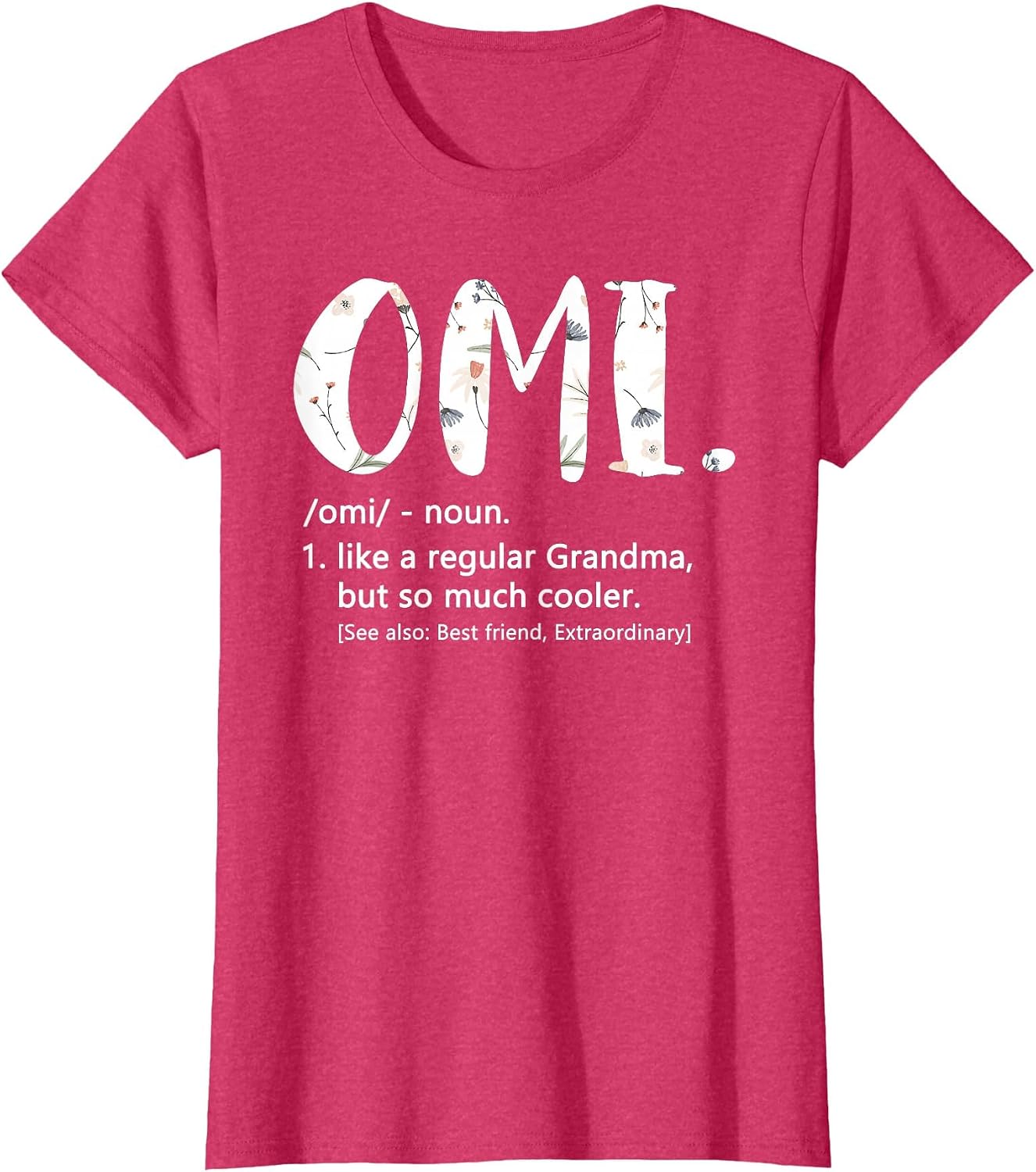 Omi Shirts Mothers Day idea Cute Grandma Omi