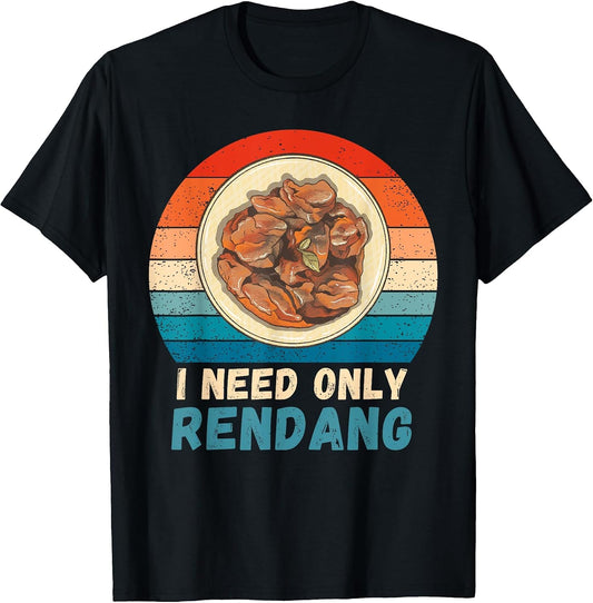 Vintage I Need Only Rendang Food Lover Retro Rendang