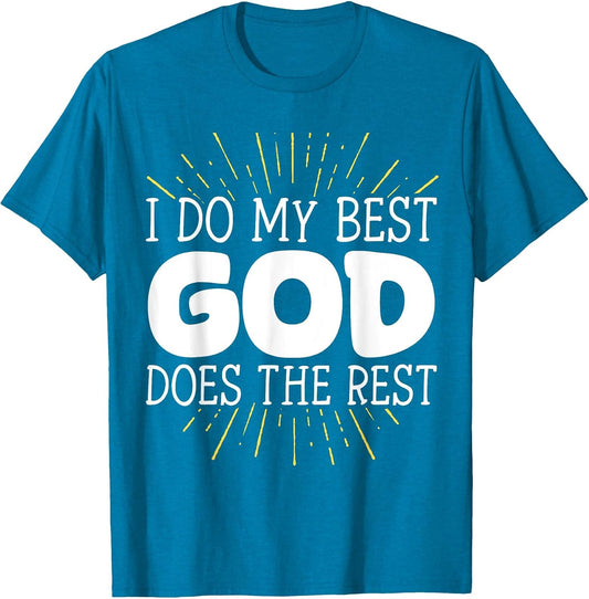 I Do My Best God Does The Rest