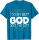 I Do My Best God Does The Rest