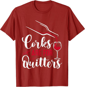 Corks are for Quitters Funny Drinking Drinkers Wine Team