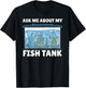 Funny Aquarium Lover Fish Keeper Ask Me About My Fish Tank