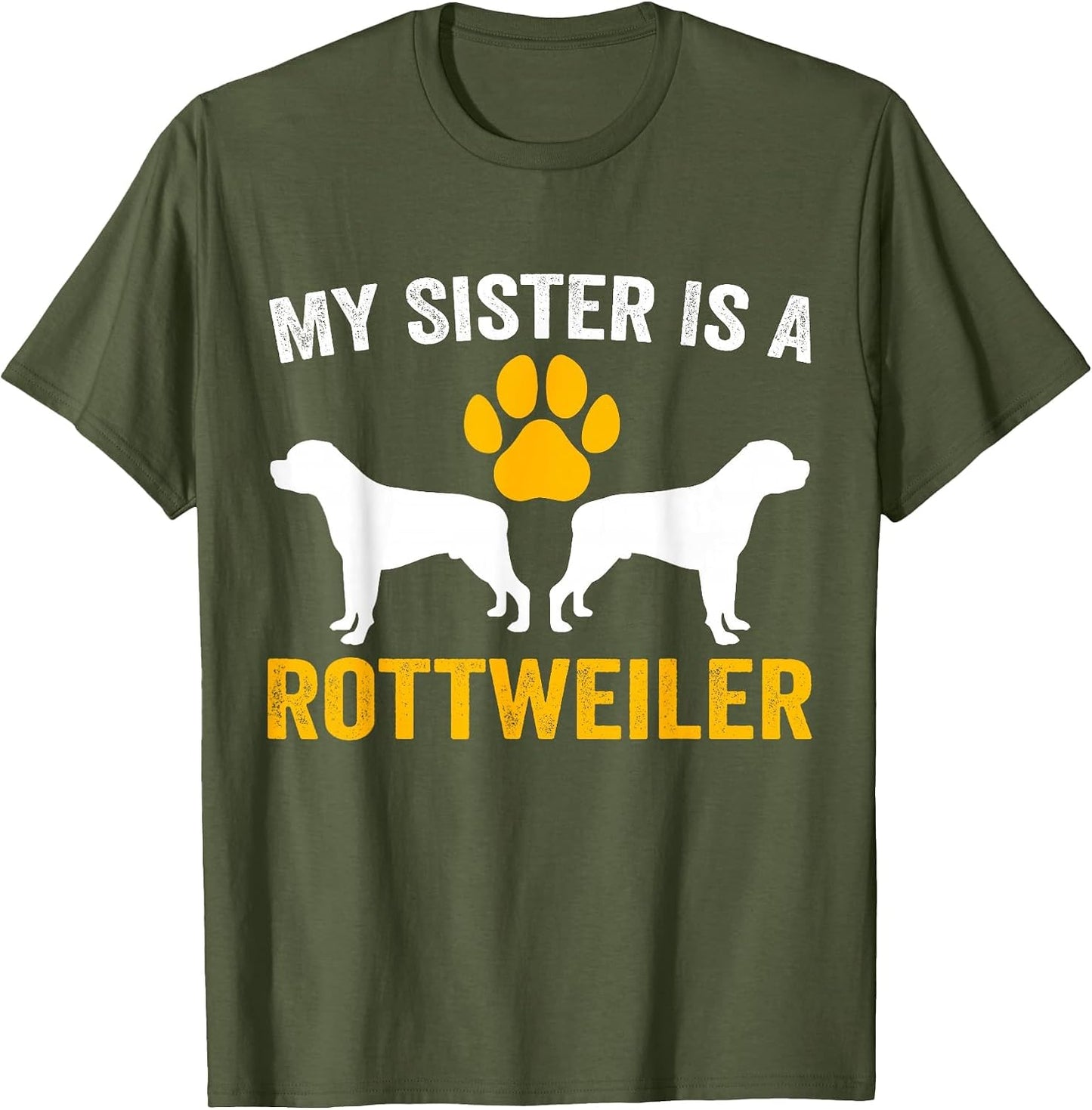 My Sister is A Rottweiler Funny Dog