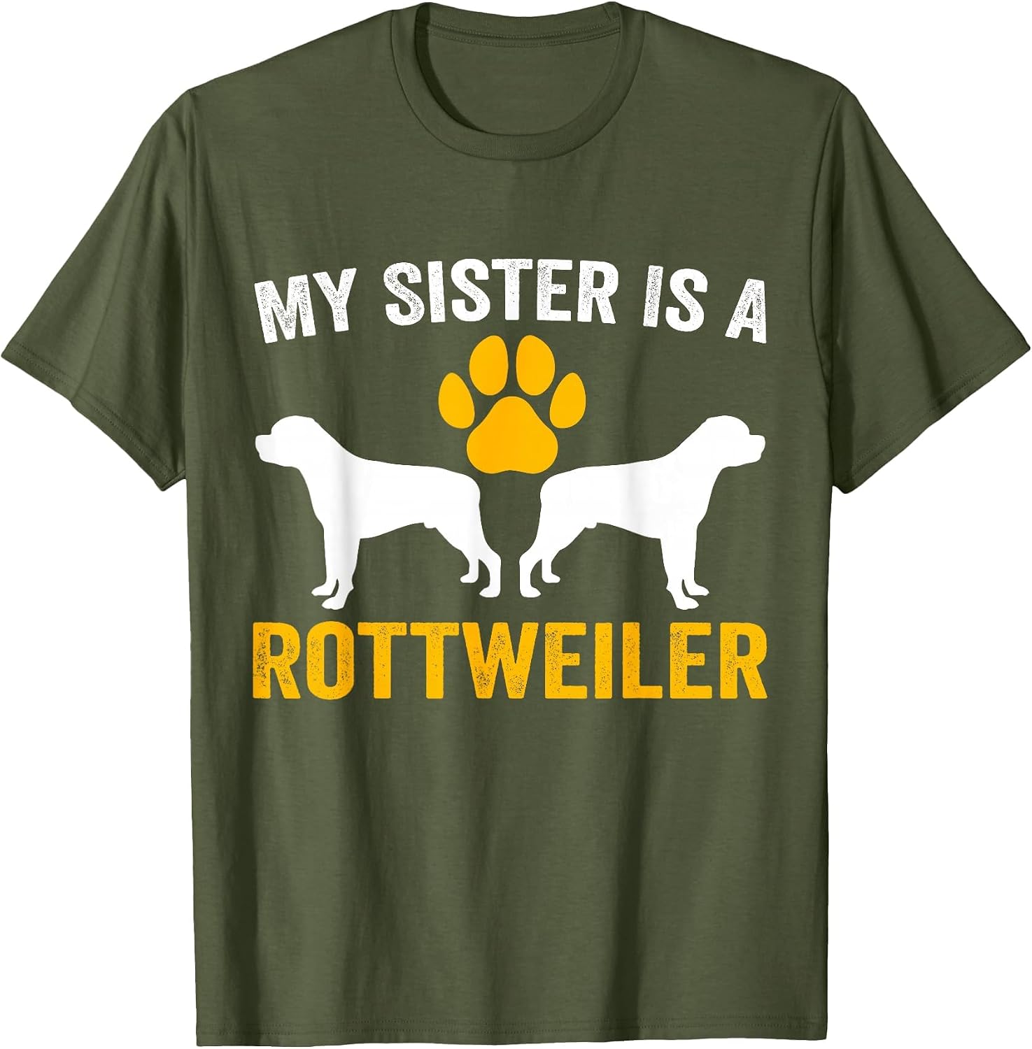 My Sister is A Rottweiler Funny Dog