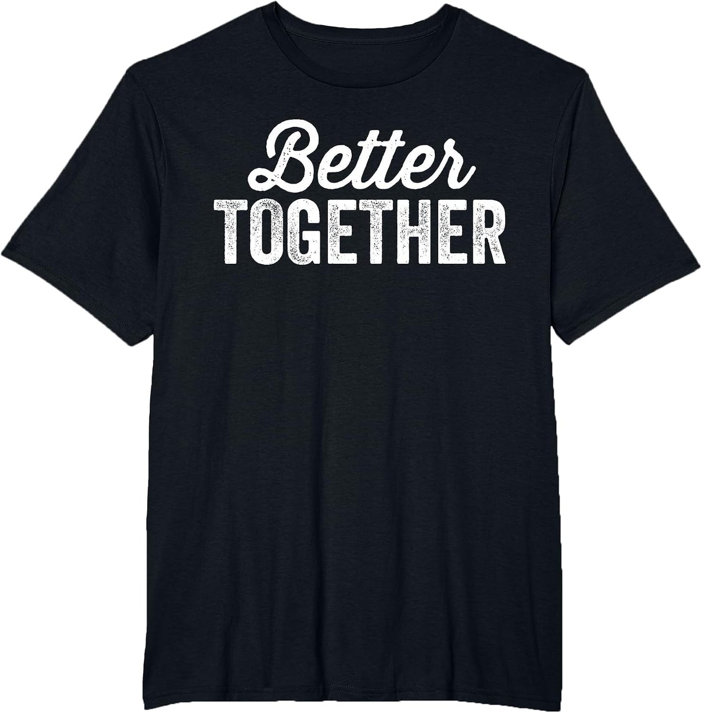 Better Together Matching Couples Outfit