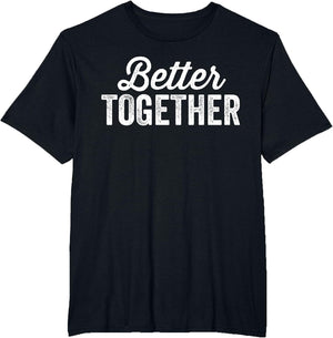 Better Together Matching Couples Outfit
