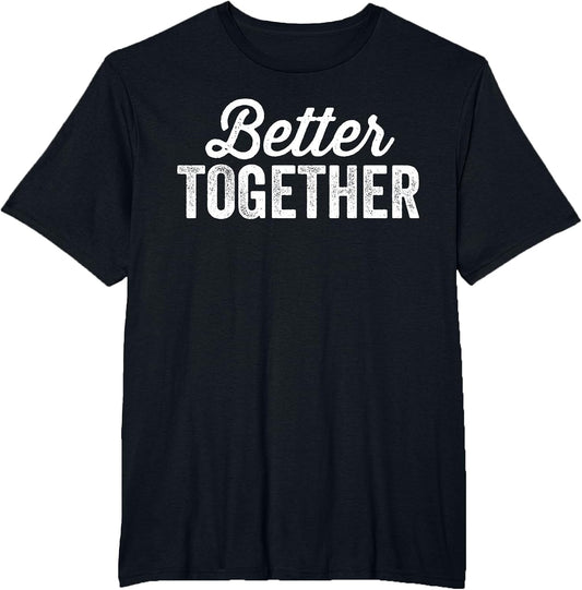 Better Together Matching Couples Outfit