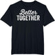 Better Together Matching Couples Outfit