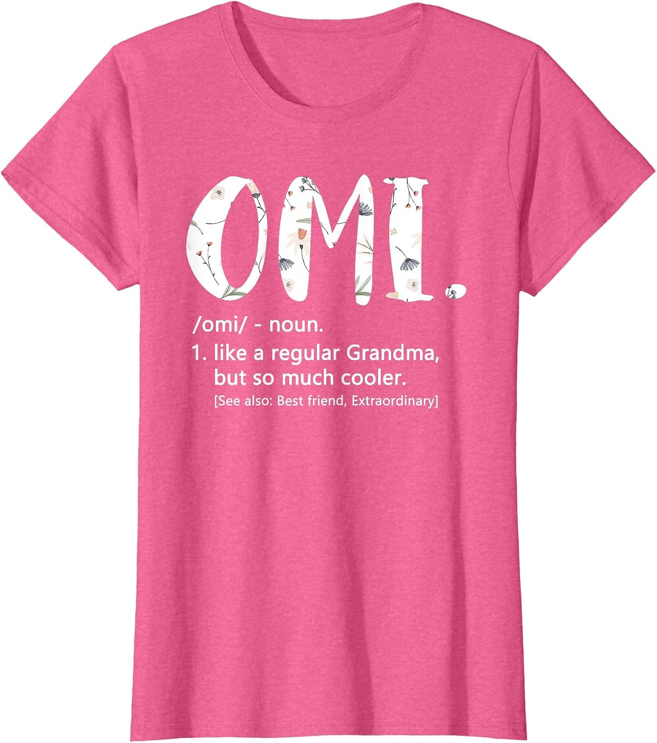 Omi Shirts Mothers Day idea Cute Grandma Omi