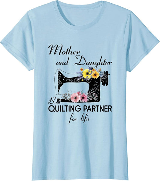Mother and Daughter Best Quilting Partner for Life