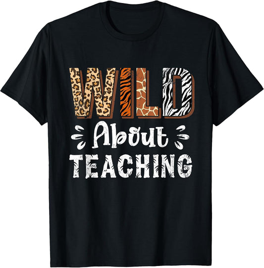 Wild About Teaching Teacher Lover Animals Leopard Zebra