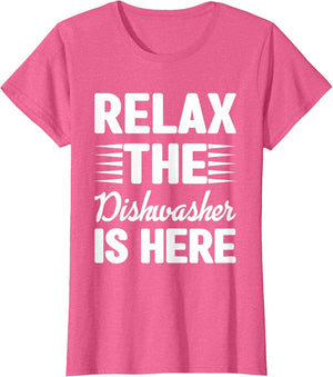 Relax The Dishwasher is Here Dishwashing