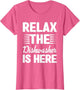Relax The Dishwasher is Here Dishwashing