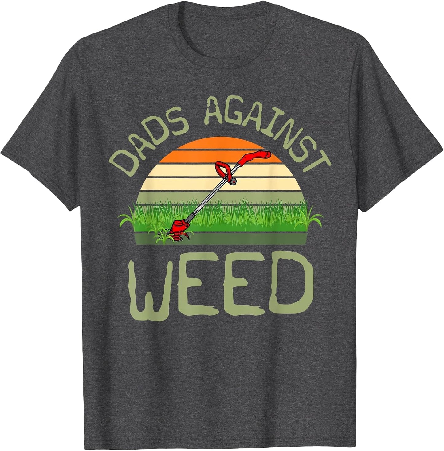 Dads Against Weed Funny Gardening Lawn Mowing Father's Day