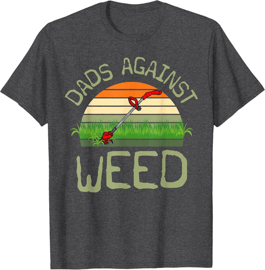 Dads Against Weed Funny Gardening Lawn Mowing Father's Day