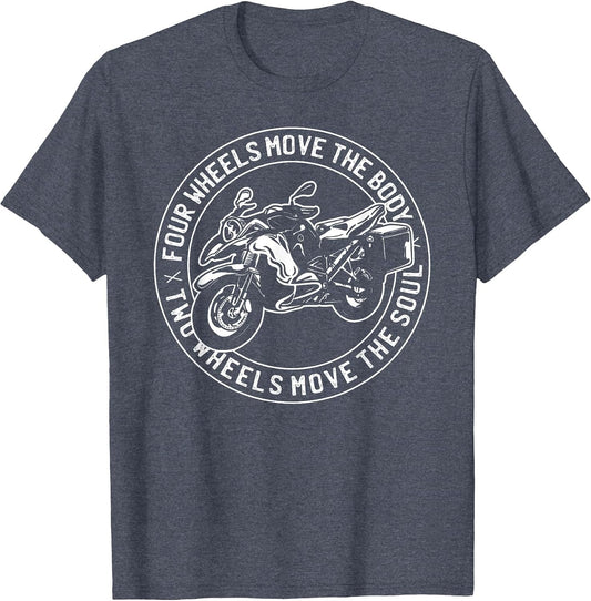 Four Wheels Move The Body Two Wheels Move The Soul