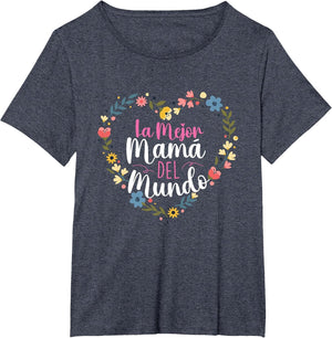 La Mejor Mama Del Mundo - Spanish Latina Mom Mother's Day