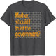 Mother Should I Trust The Government Funny