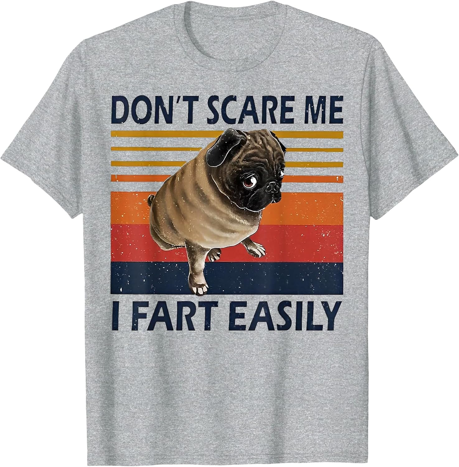 Vintage Dont Scare Me I Fart Easily Funny Pug Dog Joke
