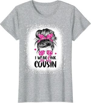 I Wear Pink for My Cousin Messy Bun Breast Cancer Awareness