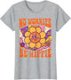 No Worries Be Hippie Peace Sign Retro 60s 70s Vintage Flower