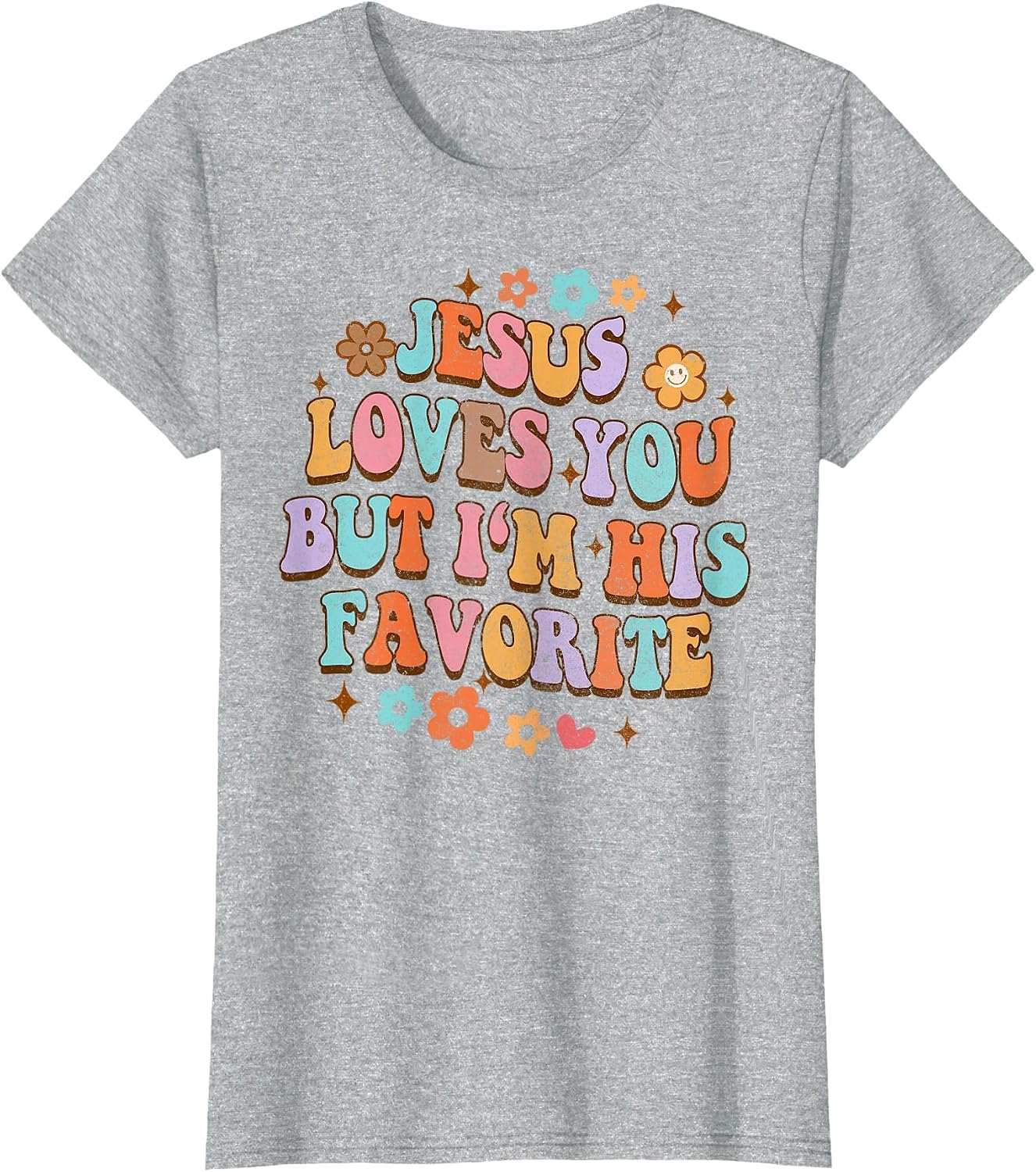 Jesus Loves You But I'm His Favorite Christian God Groovy