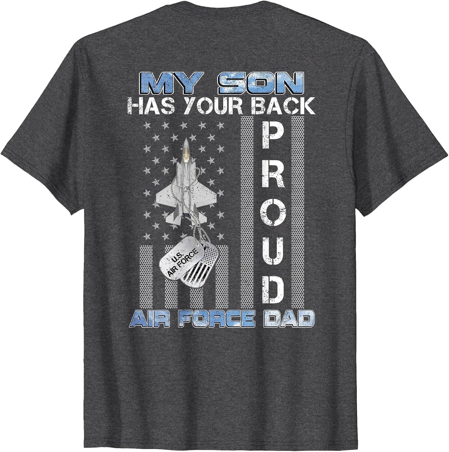 My Son Has Your Back Proud Air Force Dad USAF Family