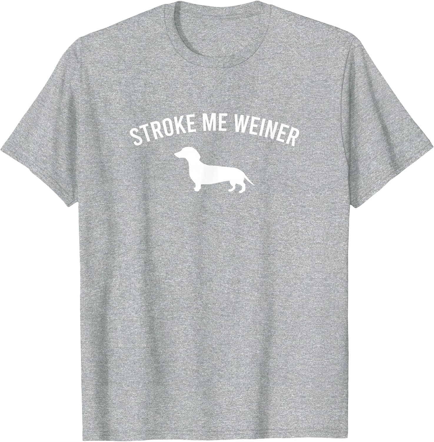 Stroke ME Weiner Dachshund Adult Humor Funny Graphic