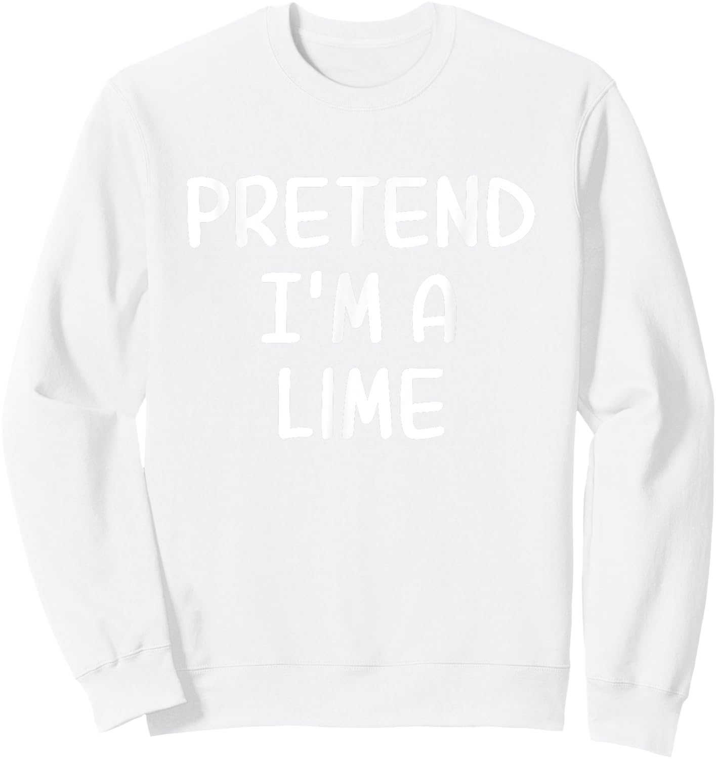 Funny Halloween Party Xmas Lazy Pretend I'm a Lime Sweatshirt - Sweatshirt | White
