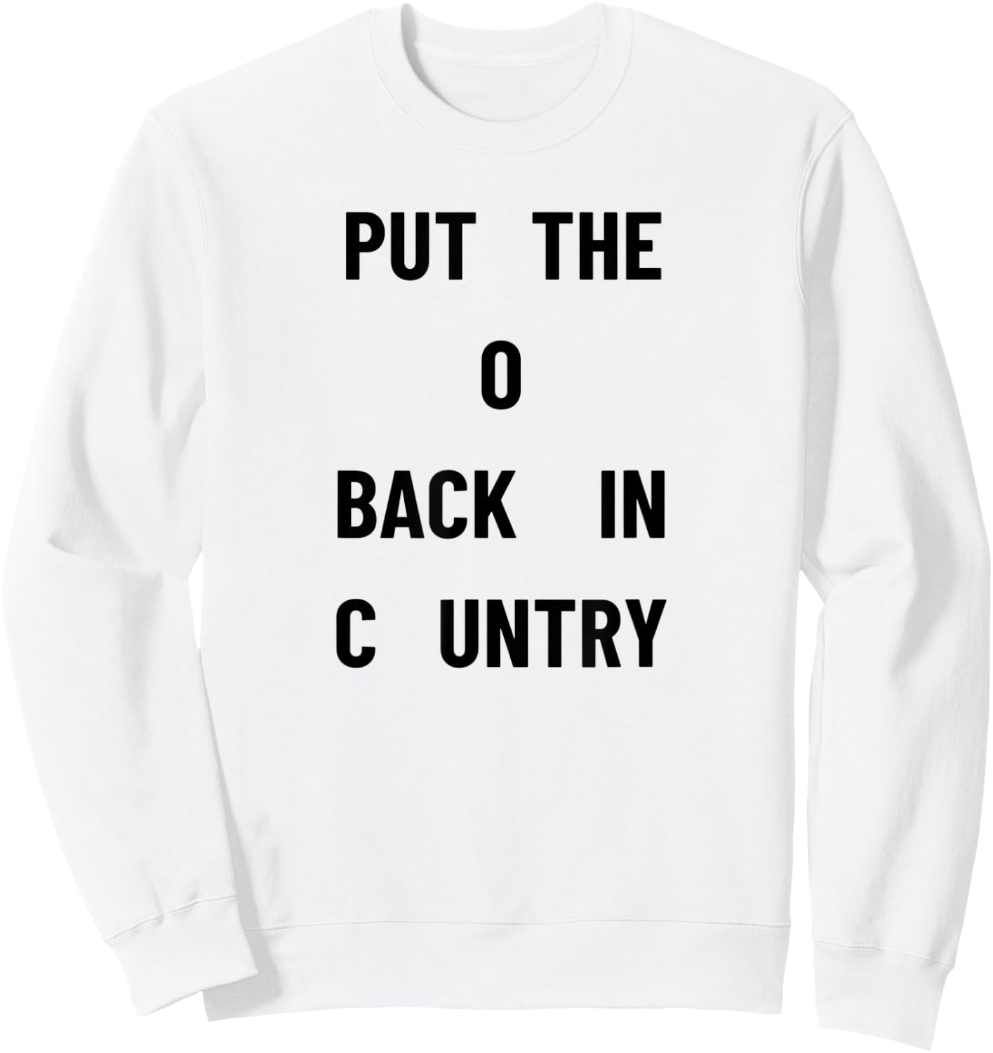 Put The O Back In Country Sweatshirt - Sweatshirt | White