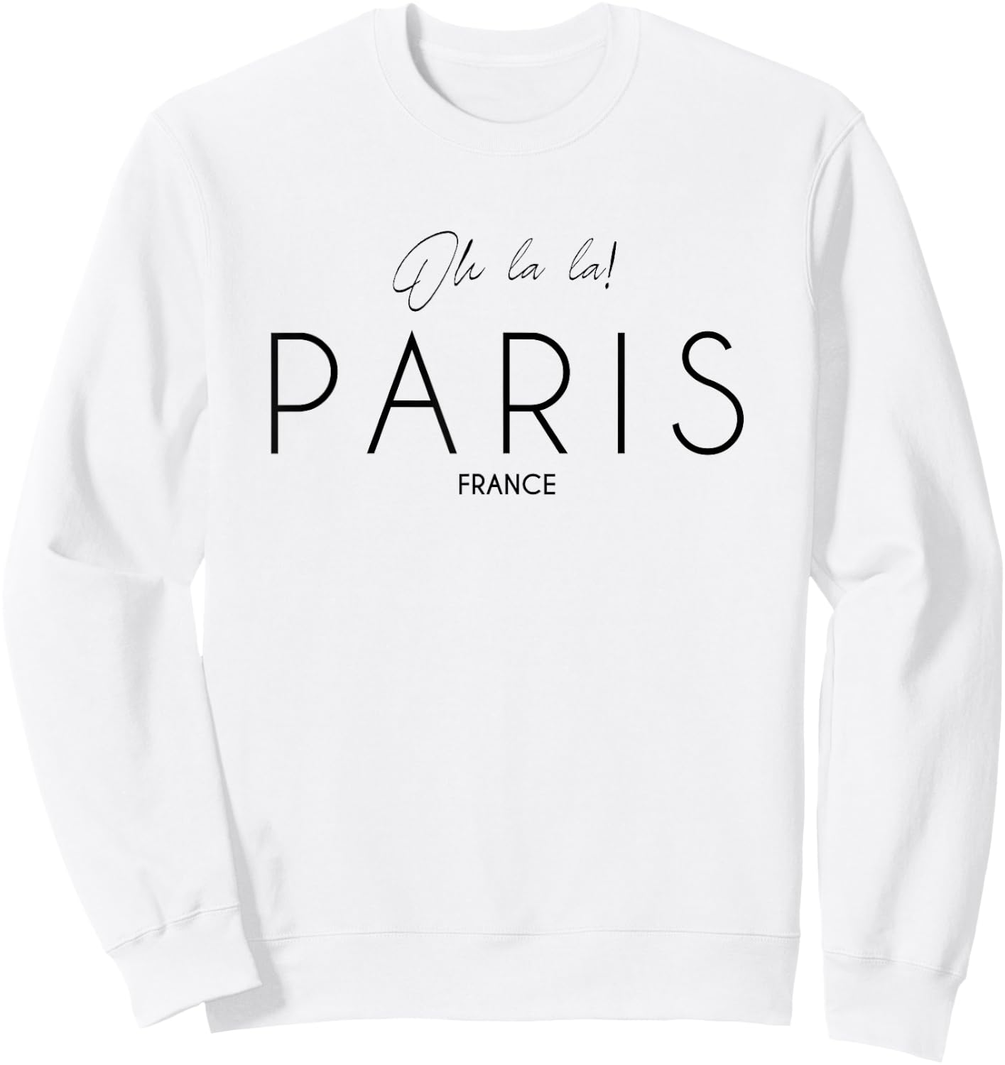 Oh la la Paris France Cool French Love Men Girl Women Sweatshirt - Sweatshirt | White