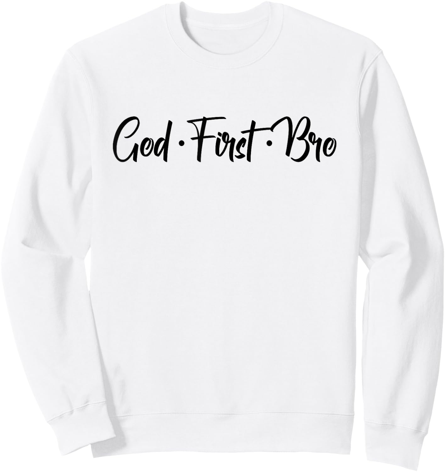 Christian - God First Bro Sweatshirt - Sweatshirt | White