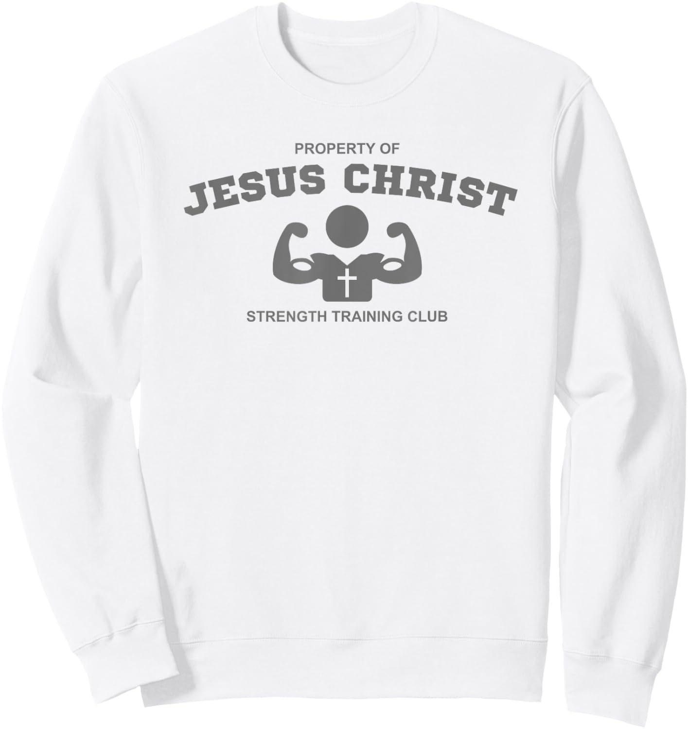 Christian Fitness Jesus Workout Gym Strength Training Sweatshirt - Sweatshirt | White