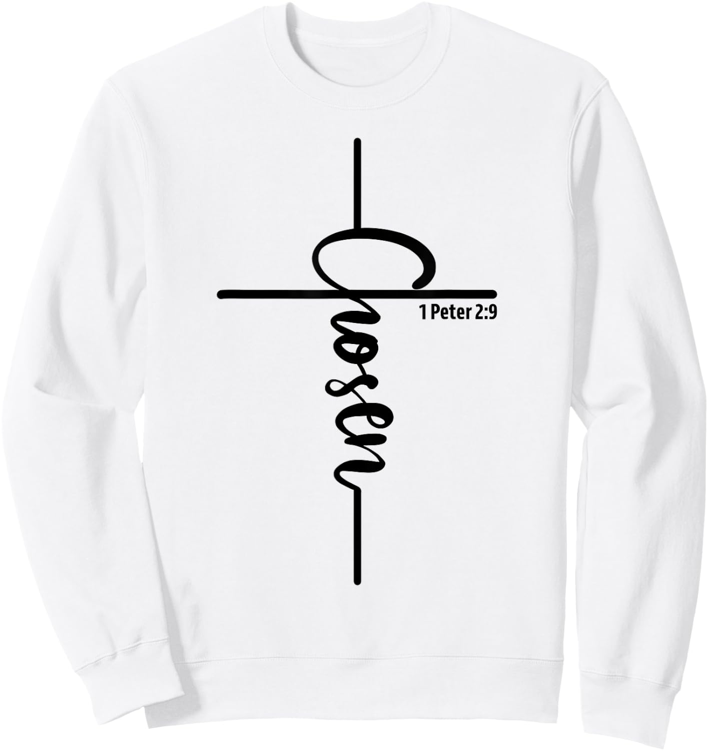 Chosen 1 Peter 2:9 Christian Faith Jesus Cross Sweatshirt - Sweatshirt | White