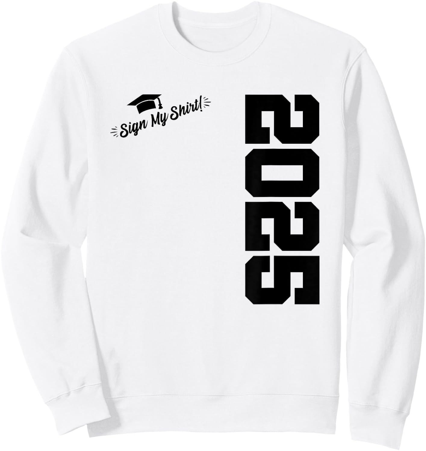2025 Senior Graduation - Autograph Shirt - Class of 2025 Sweatshirt - Sweatshirt | White