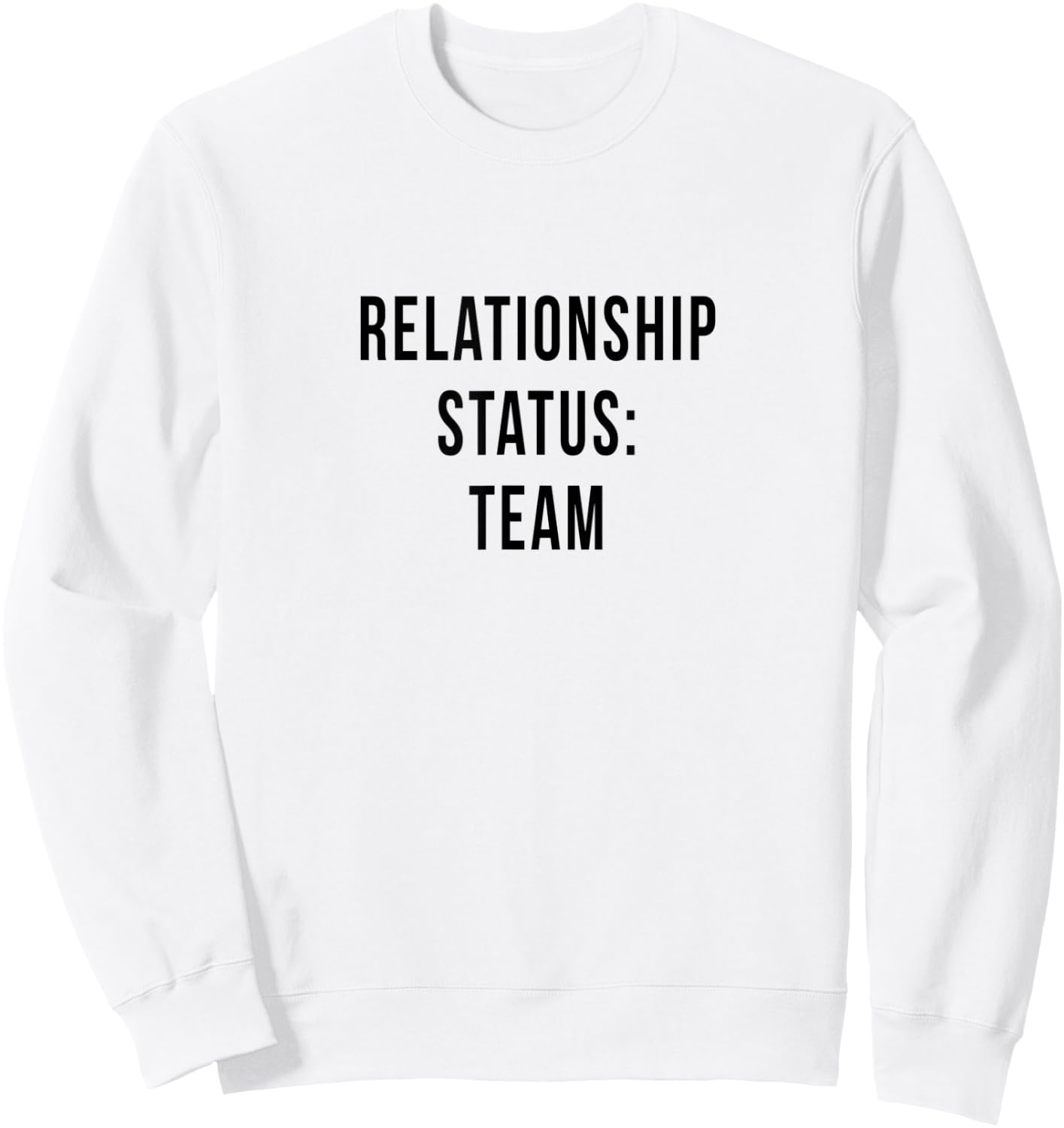 Team Player Bro Relationship Status Roster Dating Funny Gag Sweatshirt - Sweatshirt | White
