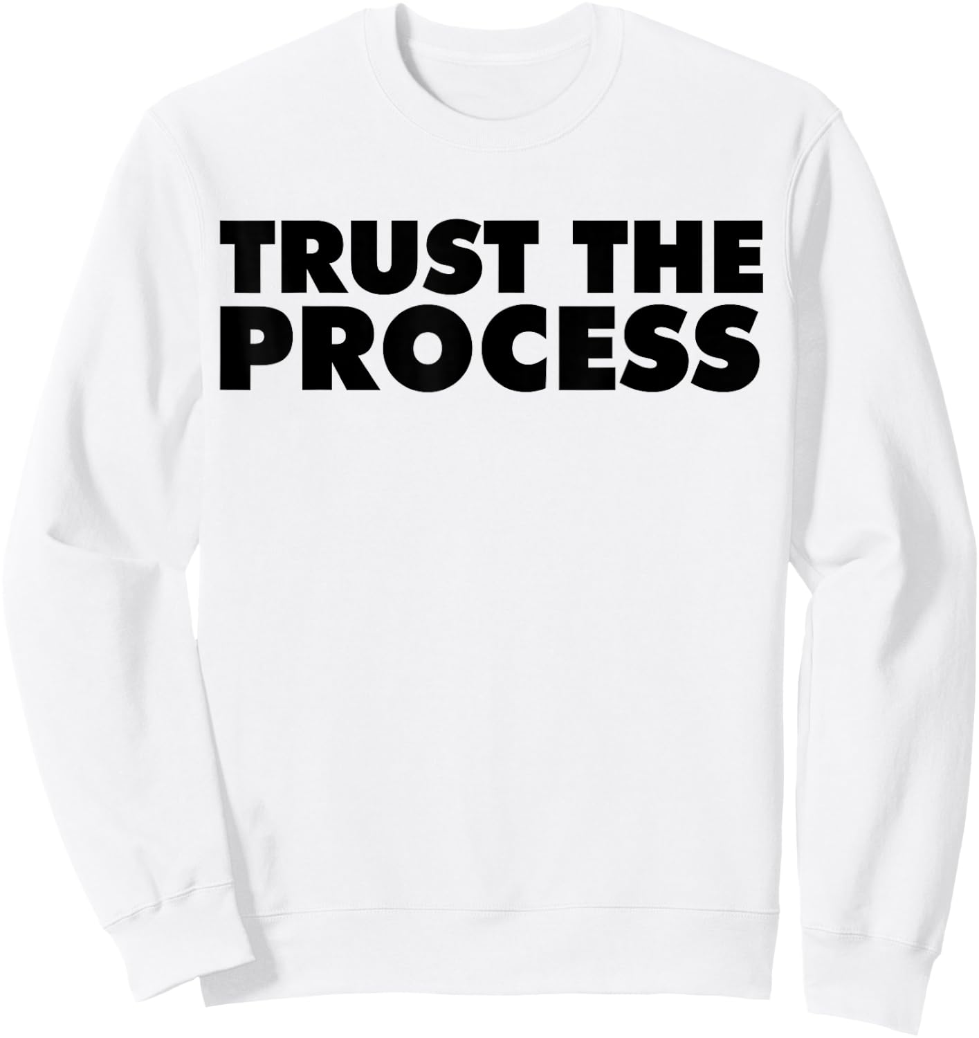 Trust the Process Sweatshirt - Sweatshirt | White