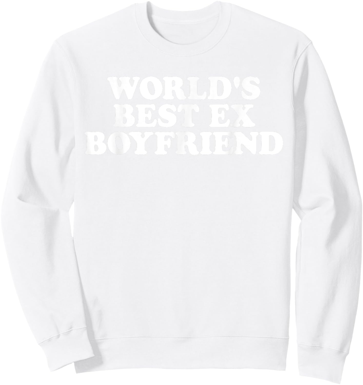 World's Best Ex Boyfriend Sweatshirt - Sweatshirt | White