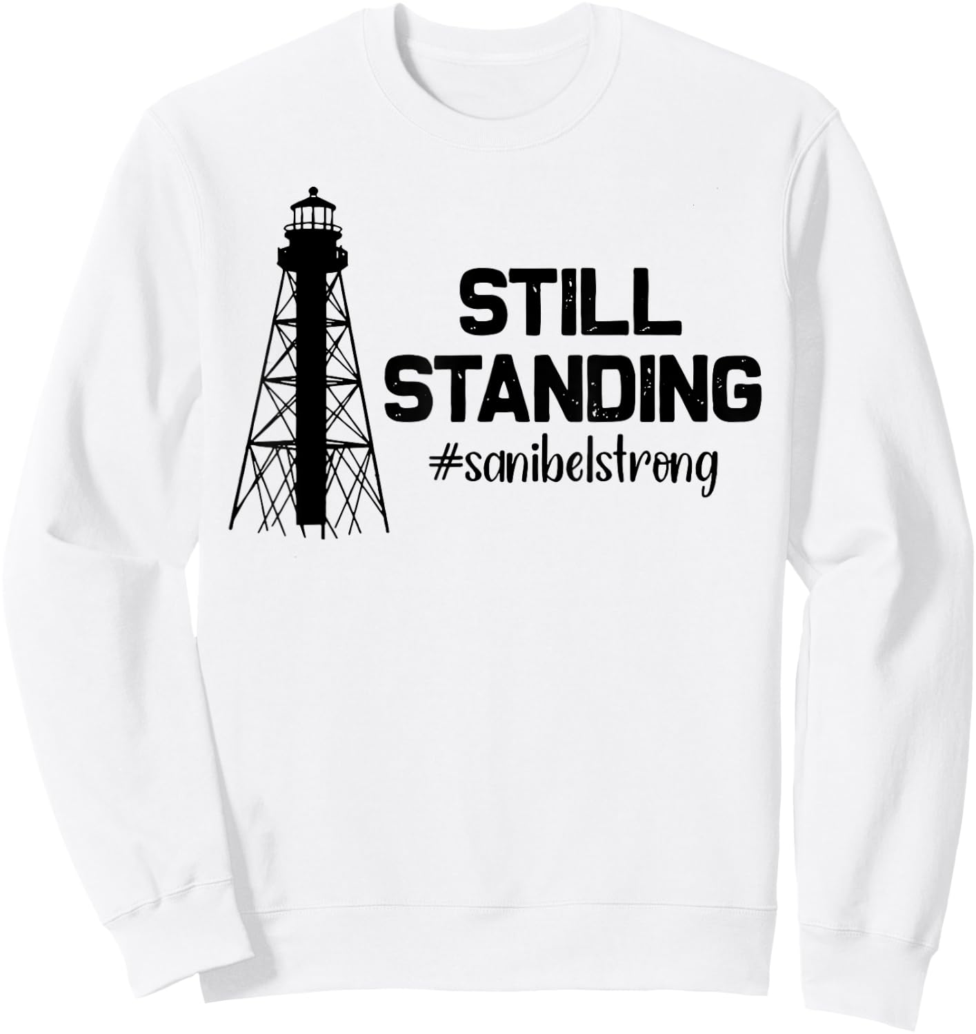 Still Standing Sanibel Strong Florida Hurricane Relief Sweatshirt - Sweatshirt | White