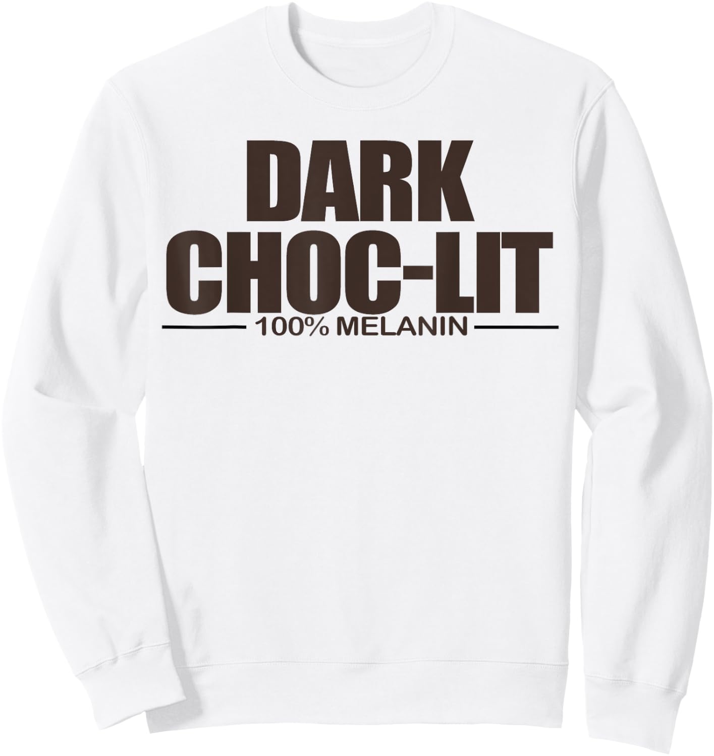 Dak Choc-Lit 100% Melanin Sweatshirt - Sweatshirt | White
