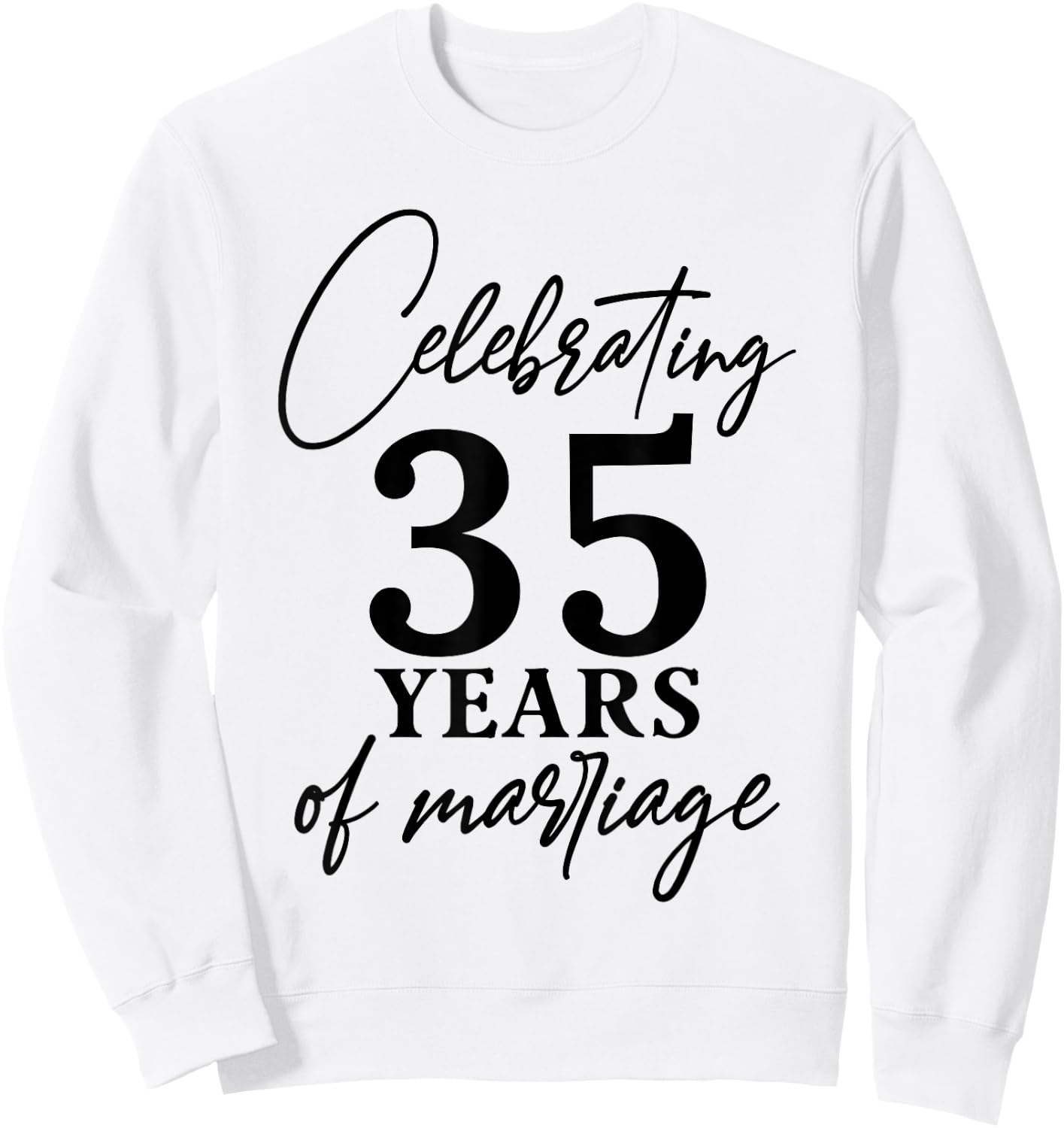 Celebrating 35 years of marriage 35th Wedding anniversary Sweatshirt - Sweatshirt | White