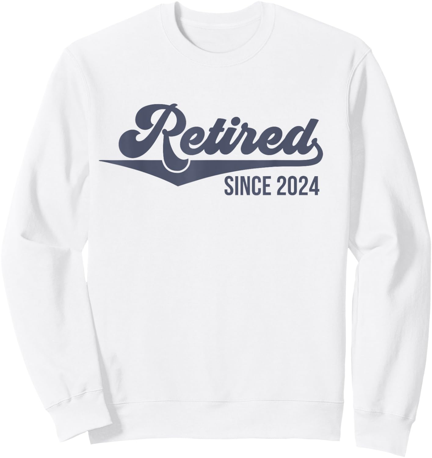 Retirement Design Women 2024 Retired Sweatshirt - Sweatshirt | White